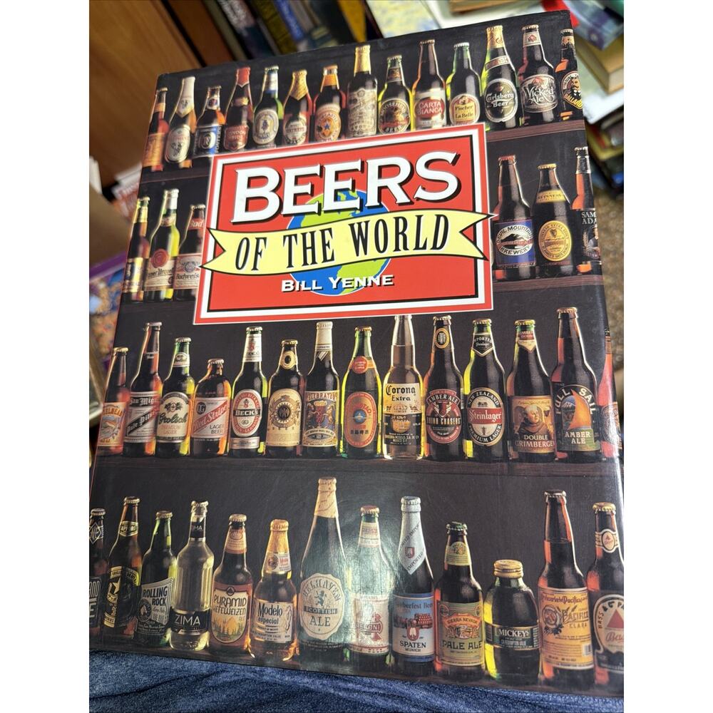Beers of the World‎ by Bill Yenne (1994, Hardcover)